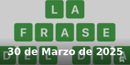 Solución de La Frase del Día #380 - 30 de Marzo de 2025 - Wordle de Hoy