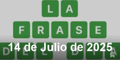 Solución de La Frase del Día #486 - 14 de Julio de 2025 - Wordle de Hoy