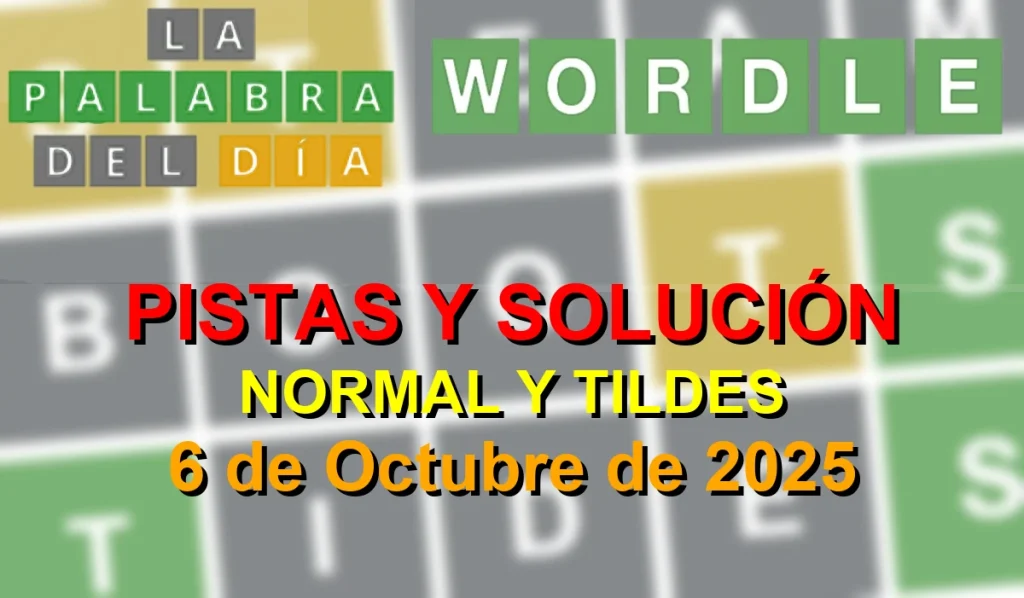 Wordle 6 de Octubre de 2025