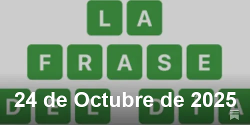Solución La Frase del Día de 24 de Octubre de 2025