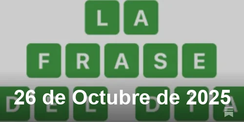 Solución La Frase del Día de 26 de Octubre de 2025