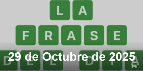 Solución La Frase del Día de 29 de Octubre de 2025