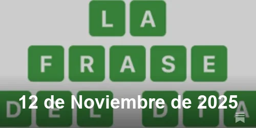 Solución La Frase del Día de 12 de Noviembre de 2025
