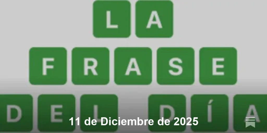 Frase del Día 11 de Diciembre de 2025 – solución y significado