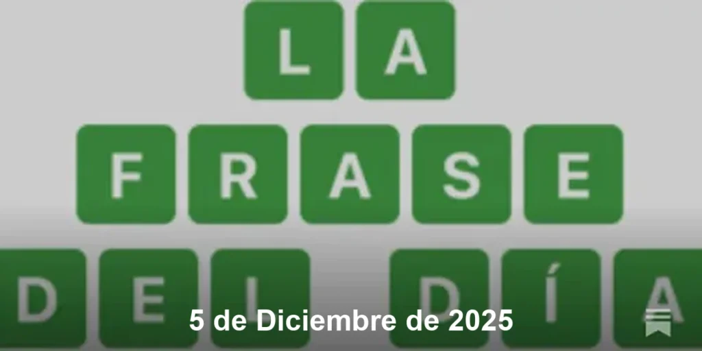 Frase del Día 5 de Diciembre de 2025 – solución y significado