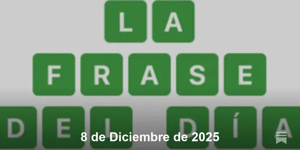 Frase del Día 8 de Diciembre de 2025 – solución y significado