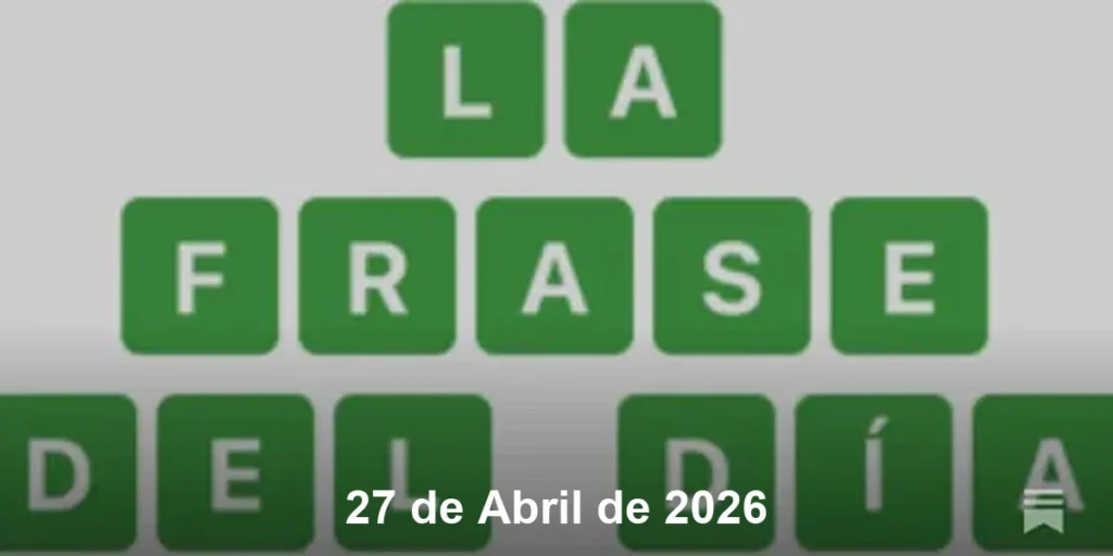 Solución La Frase del Día #773 – 27 de Abril de 2026