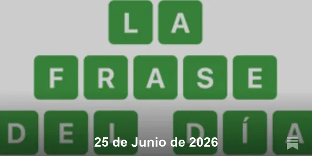 Solución La Frase del Día #832 – 25 de Junio de 2026